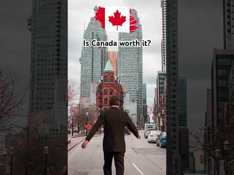Is #canada worth it?