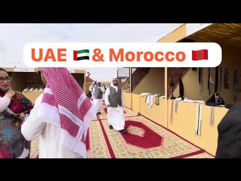 United Arab Emirates 🇦🇪 in Sahara of Morocco 🇲🇦  Tan-Tan Moussem Part 2