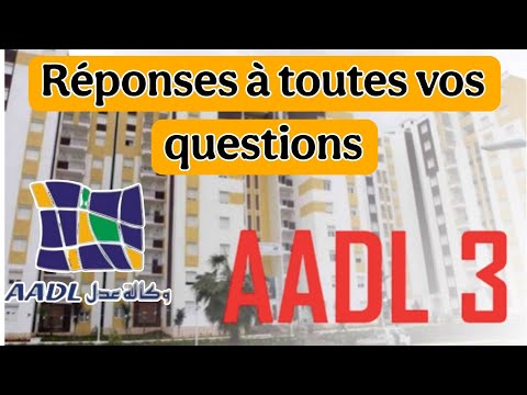 AADL 3 – Des réponses à toutes vos questions : délais, statut de retraite, conjoint au chômage…
