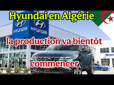 Hyundai en Algérie – vers une entrée en production plutôt que prévue
